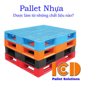 pallet-nhựa-được-làm-từ-chất-liệu-nào